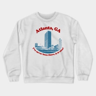 Atlanta, Georgia  // Retro Humor Tourism Design Crewneck Sweatshirt